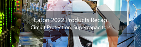 Eaton product recap 2022